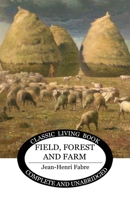 Field, Forest and Farm 1761533908 Book Cover