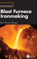 Blast Furnace Ironmaking (Metals and Alloys) 0367548496 Book Cover