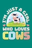 I'm Just a Girl Who Loves Cows: Cow Journal, Cows Notebook, Cow Gifts, Birthday Present for Cows Lover 1070231959 Book Cover
