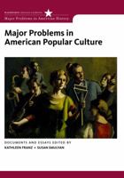 Major Problems in American Popular Culture: Documents and Essays 0618474811 Book Cover