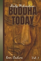 BuddhaToday Vol. 1: Daily Motivation B0CR3N3V58 Book Cover