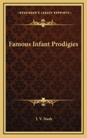 Famous Infant Prodigies 1432585819 Book Cover