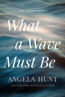 What a Wave Must Be 1646070453 Book Cover