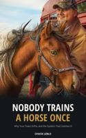 Nobody Trains a Horse Once: Why Your Team Drifts, and the System That Catches It B0HFZ2GHN5 Book Cover