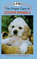 The Proper Care of Cocker Spaniels (Proper Care of... Series) 0793819709 Book Cover