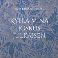 Kyll? min? joskus julkaisen 9528047610 Book Cover