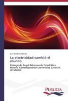 La Electricidad Cambio El Mundo 3639555880 Book Cover