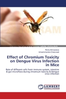 Effect of Chromium Toxicity on Dengue Virus Infection in Mice 3659214280 Book Cover