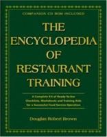 The Encyclopedia Of Restaurant Training: A Complete Ready-to-Use Training Program for All Positions in the Food Service Industry 0910627290 Book Cover