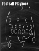 Football Playbook: Best Football Play Designer Notebook 8.5" X 11" 124 Pages Chalk Board Play Cover 108867982X Book Cover
