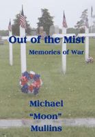 Out of the Mist, Memories of War 1462051391 Book Cover