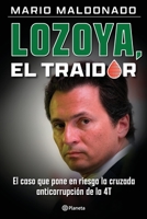 Lozoya, el traidor 6070774736 Book Cover