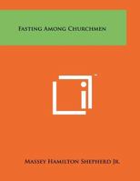 Fasting Among Churchmen 1258019671 Book Cover