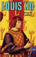 Louis XII, Père du peuple 2213018774 Book Cover