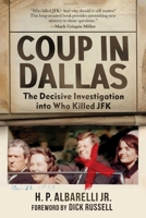 Coup in Dallas: The Decisive Investigation into Who Killed JFK 1510740317 Book Cover