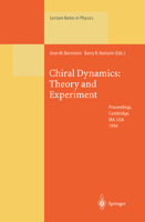 Chiral Dynamics: Theory and Experiment : Proceedings of the Workshop Held at Mit, Cambridge, Ma, Usa, 25-29 July 1994 (Lecture Notes in Physics) 3662139944 Book Cover
