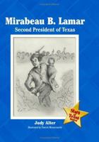 Mirabeau B. Lamar: Second President of Texas (Stars of Texas) 1880510979 Book Cover