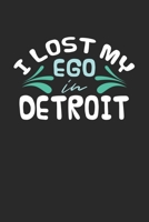 I lost my ego in Detroit: 6x9 | notebook | dot grid | city of birth 1672760747 Book Cover