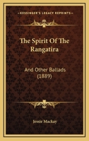 The Spirit Of The Rangatira: And Other Ballads 1165896982 Book Cover