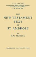 The New Testament Text Of Saint Ambrose (Texts And Studies, New) 0521091497 Book Cover