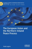 The European Union and the Northern Ireland Peace Process 3030591166 Book Cover