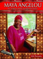 Maya Angelou: A Creative and Courageous Voice (Life Portraits) 1433900572 Book Cover