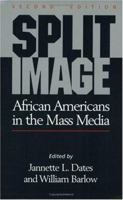 Split Image: African Americans in the Mass Media 0882581791 Book Cover