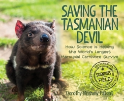 Saving the Tasmanian Devil: How Science Is Helping the World's Largest Marsupial Carnivore Survive 0544991486 Book Cover