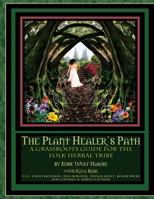 The Plant Healer's Path 1495279928 Book Cover