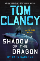 Tom Clancy Shadow of the Dragon : A Jack Ryan Novel 0593188101 Book Cover