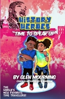 History Heroes: Time to Speak Up B091CFFXBV Book Cover
