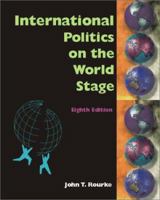 International Politics on the World Stage 0073378992 Book Cover