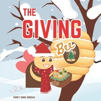 The Giving Bee (Bee Books by Corey Anne Abreau) B0DLSN2NZ1 Book Cover