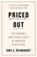 Priced Out: The Economic and Ethical Costs of American Health Care 0691192170 Book Cover