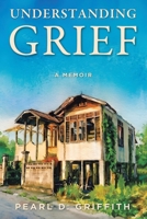 Understanding Grief: A Memoir B0HBK1LFRJ Book Cover