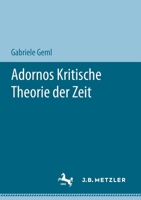 Adornos Kritische Theorie der Zeit 3476056902 Book Cover