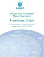 Software Asset Management Maturity Assessment: Practitioner's Guide 0994371705 Book Cover
