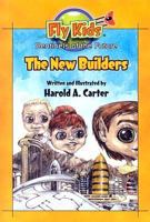 Fly Kids, Sentinels of the Future: The New Builders (Fly Kids the New Builders) 0977009009 Book Cover