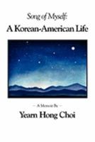 Song of Myself: A Korean-American Life 0982427689 Book Cover