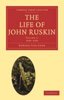 The Life of John Ruskin; Volume 2 1345198612 Book Cover
