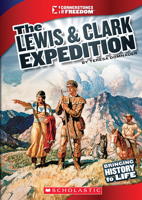 The Lewis  Clark Expedition (Cornerstones of Freedom: Third Series) (Library Edition) 0531281590 Book Cover