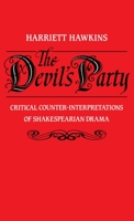 The Devil's Party: Critical Counter-interpretations of Shakespearian Drama 0198128142 Book Cover