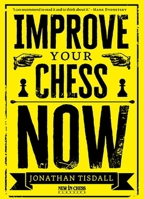 Improve Your Chess Now 1857441567 Book Cover