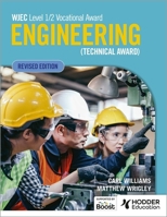 WJEC Level 1/2 Vocational Award Engineering (Technical Award) - Student Book (Revised Edition) 1398379514 Book Cover