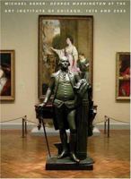 Michael Asher: "George Washington" at the Art Institute of Chicago, 1979 and 2005 0300119429 Book Cover