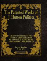 The Patented Works of J. Hutton Pulitzer - Patent Number 7,536,478 1539574938 Book Cover