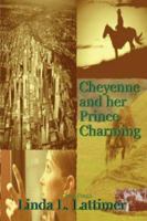 Cheyenne and Her Prince Charming 1411694376 Book Cover
