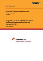 Vergleich von BILD und FAZ hinsichtlich umfassender Berichterstattung und Manipulativit�t 3656594554 Book Cover