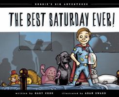 The Best Saturday Ever! 1938063252 Book Cover