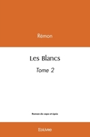 Les Blancs - Tome 2 (French Edition) 2414467738 Book Cover